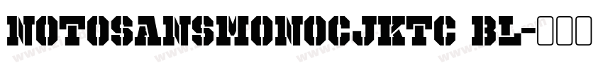 notosansmonoCJKtc bl字体转换